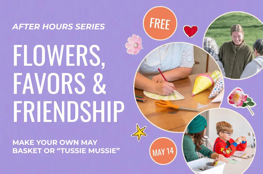 Flowers, Favors & Friendship: May After Hours at the Peel Museum
