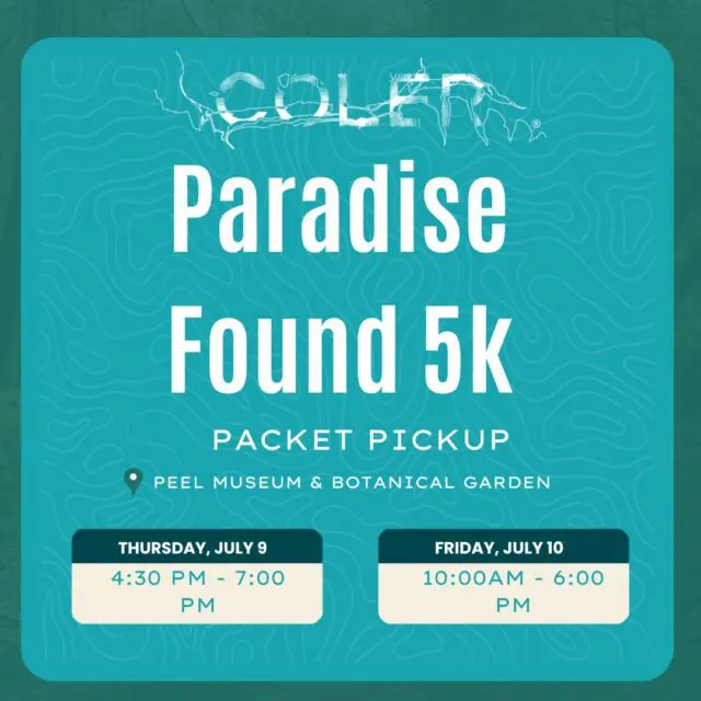 Before race day, make sure you grab your Paradise Found 5K packet at Peel Museum & Botanical Garden.
Packet pick-up will be available Thursday, July 9 from 4:30–7 PM and Friday, July 10 from 10 AM–6 PM.
Location: Peel Museum & Botanical Garden
400 S Walton Blvd, Bentonville, AR 72712
Can’t make it? Another participant can pick up your packet for you.
See you out there.